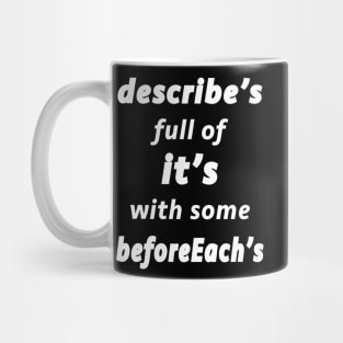 Describe's Full of It's (White Text) Mug